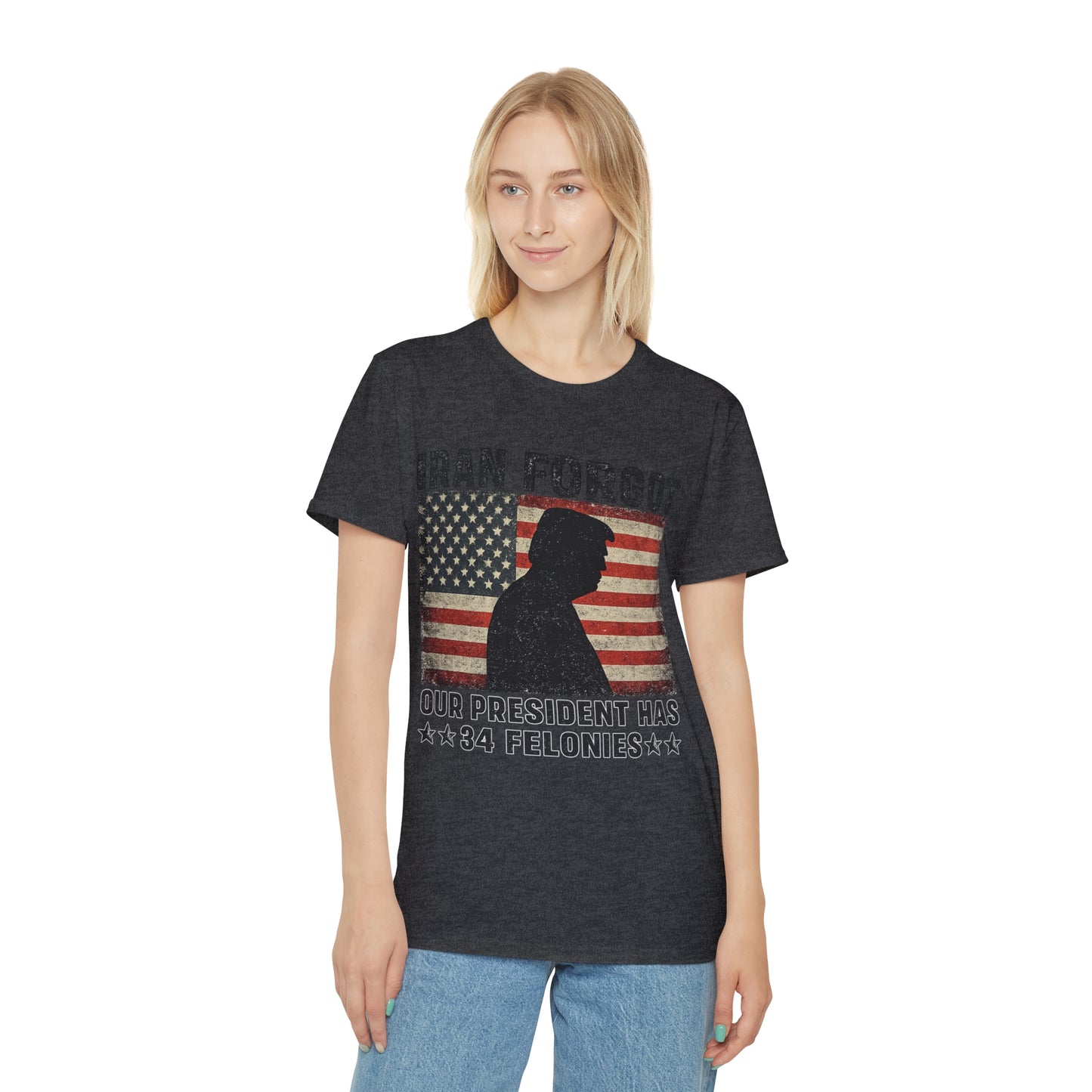 "Iran Forgot, Our President Has 34 Felonies" President Trump Fruit Of The Loom Brand T-Shirt
