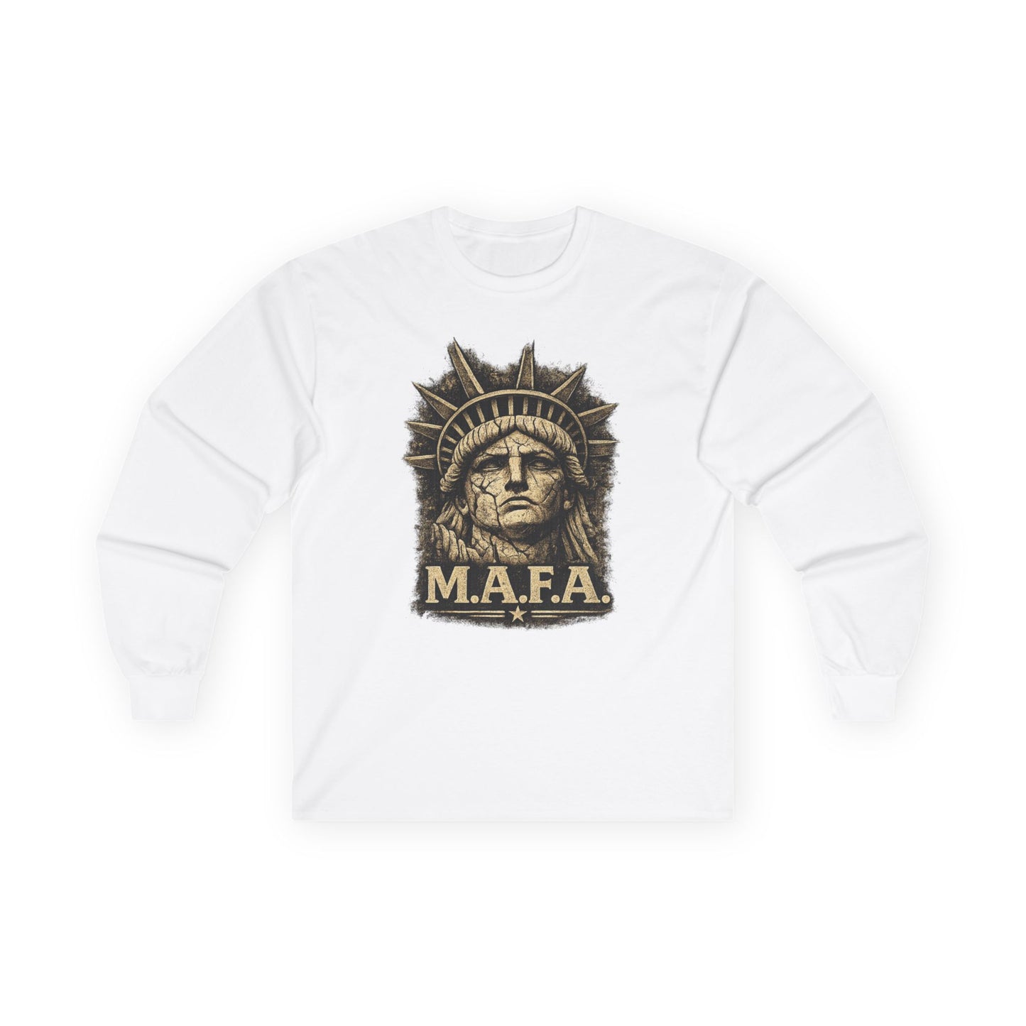 M.A.F.A. "Statue Of Liberty" "Sovereignty Security Prosperity " Gildan Long Sleeve T-Shirt
