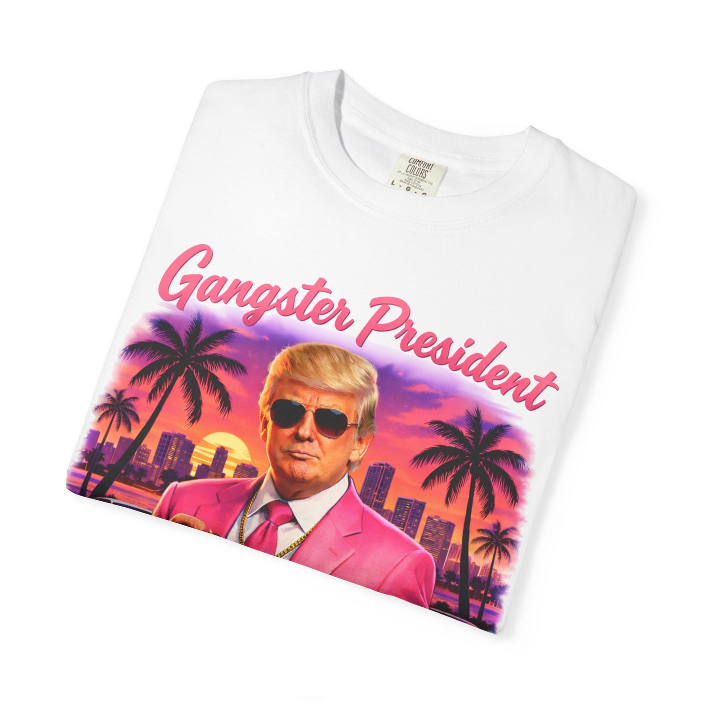 Gangster President Vice City Comfort Colors T-Shirt