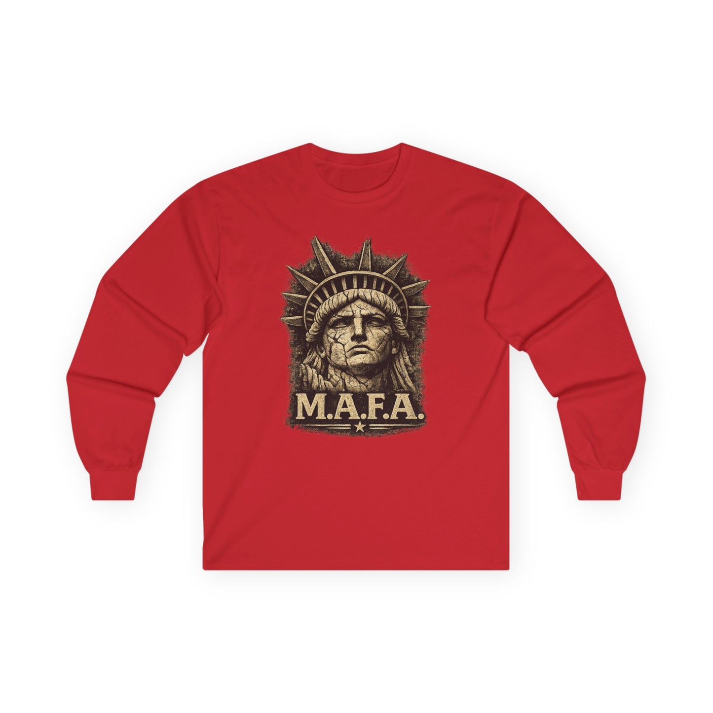 M.A.F.A. "Statue Of Liberty" "Sovereignty Security Prosperity " Gildan Long Sleeve T-Shirt