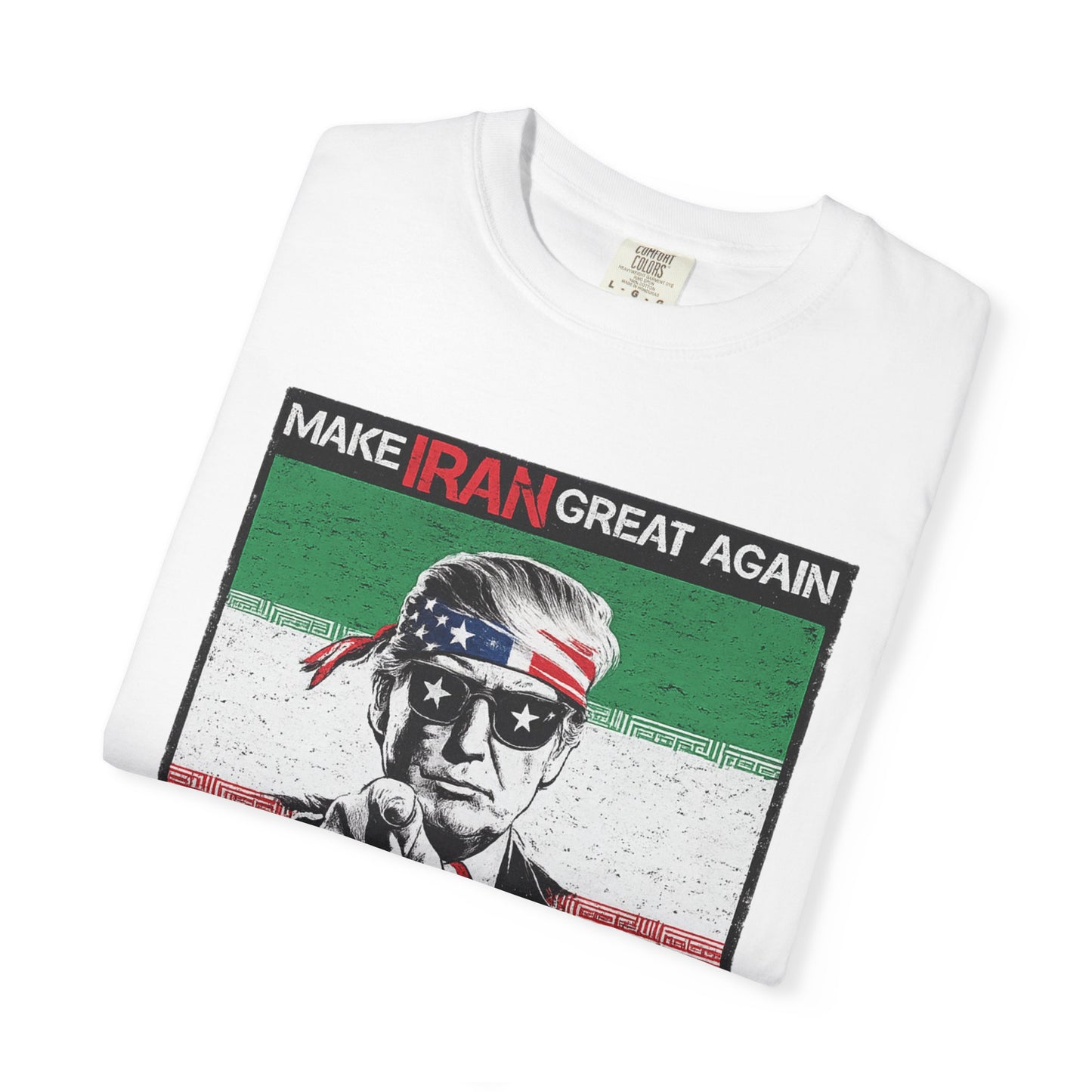 "Make Iran Great Again (MIGA)" Trump Comfort Colors Brand T-Shirt