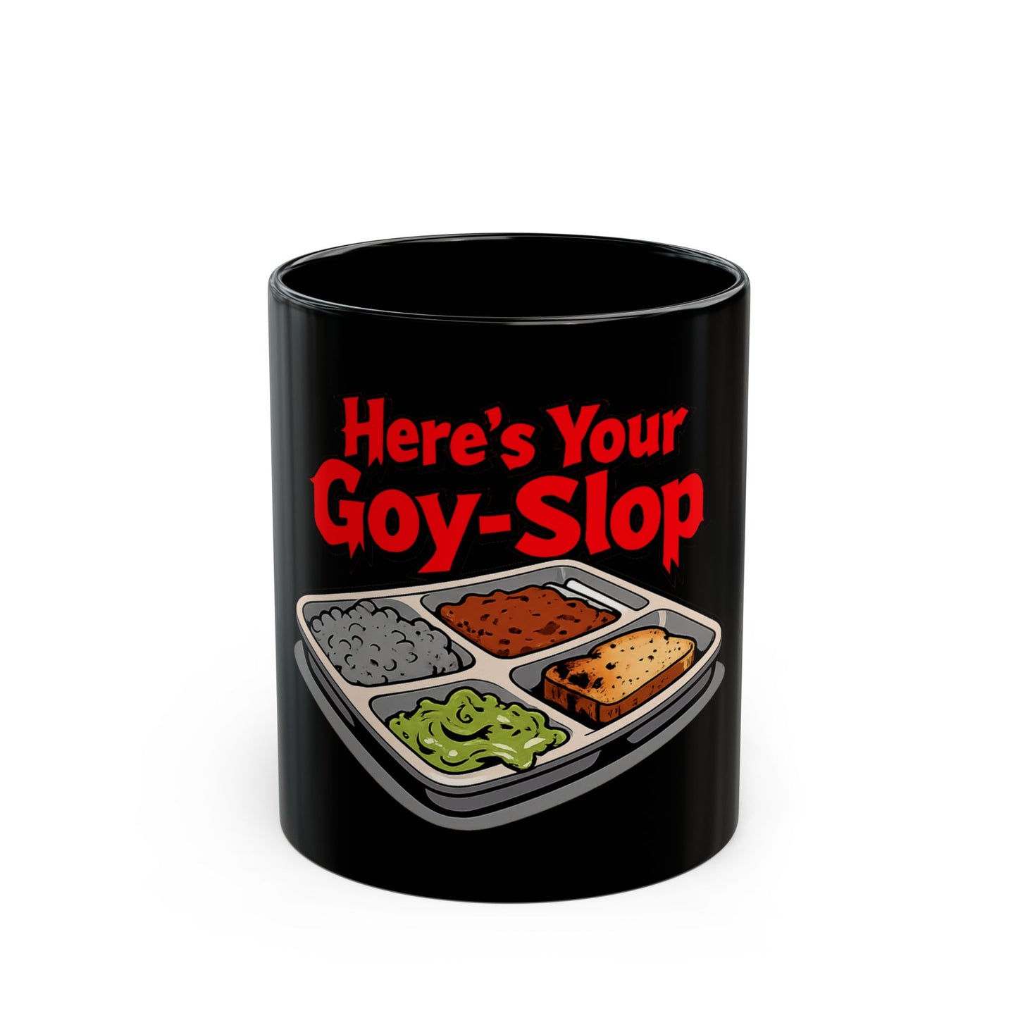 "Here's Your G-Y-Slop" 11oz & 15oz Coffee Mug