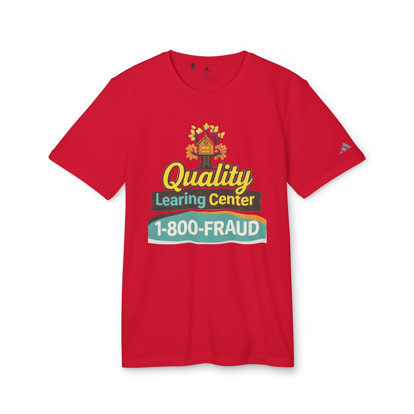 "Quality Learing Center" 1-800-FRAUD Adidas Brand T-Shirt