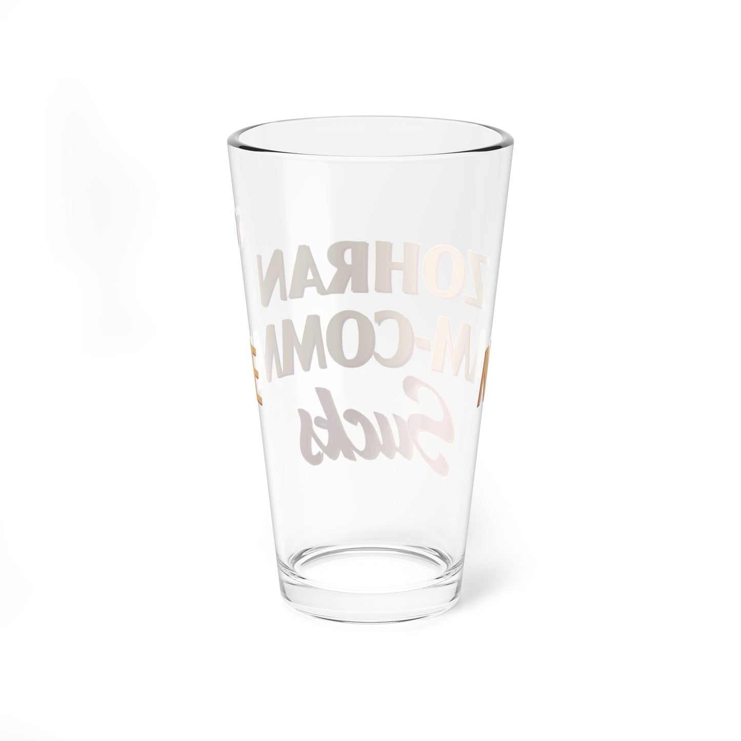 Zohran Mam-Commie Sucks 16oz Drinking Glass