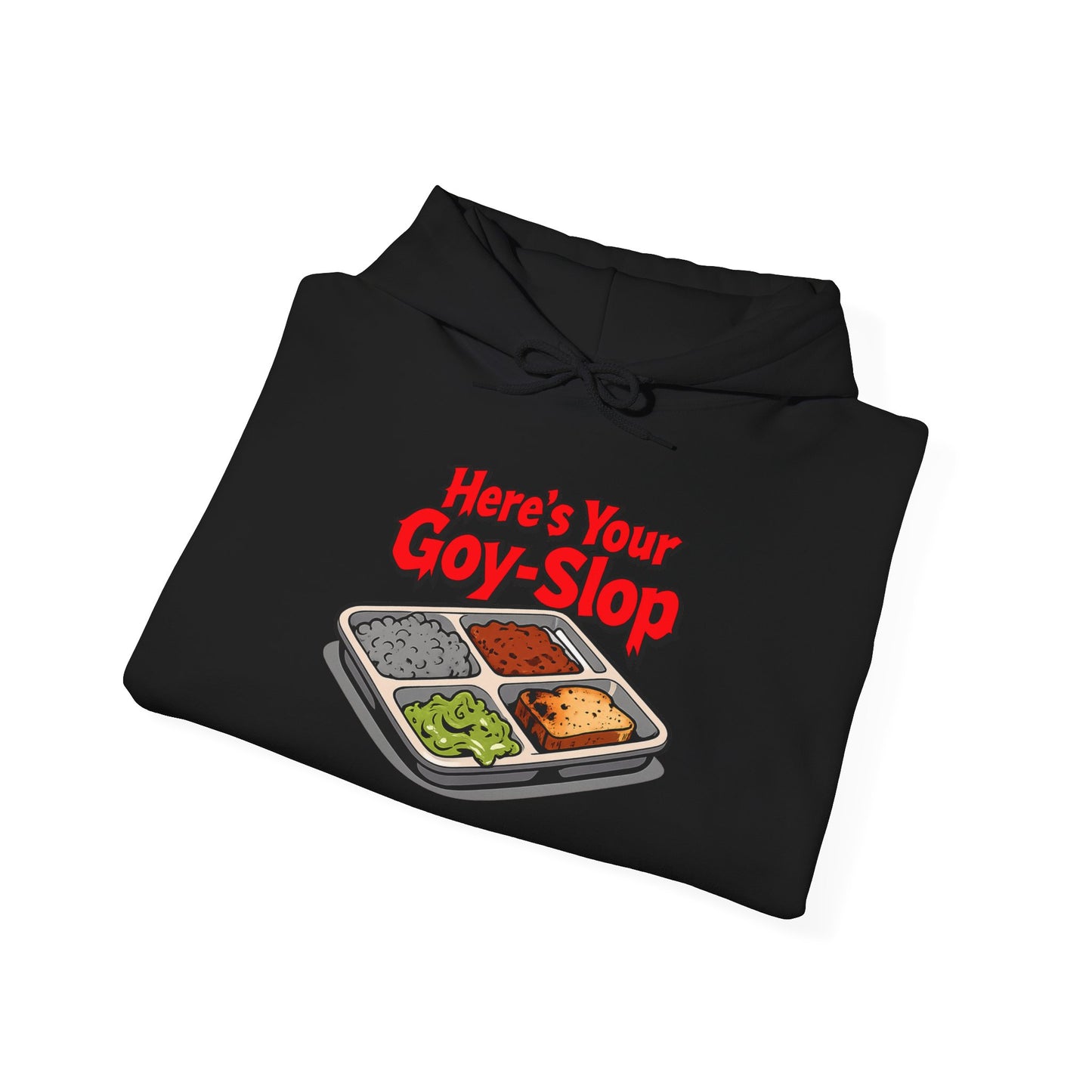 "Here's Your G-Y-Slop" Gildan Hoodie