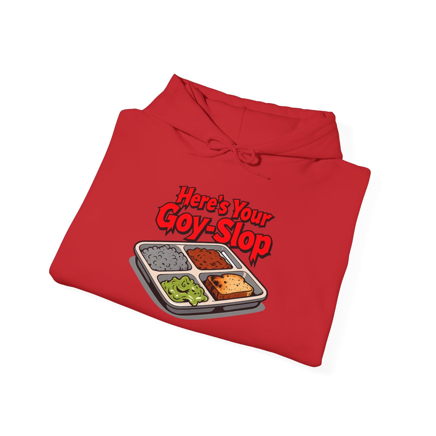 "Here's Your G-Y-Slop" Gildan Hoodie