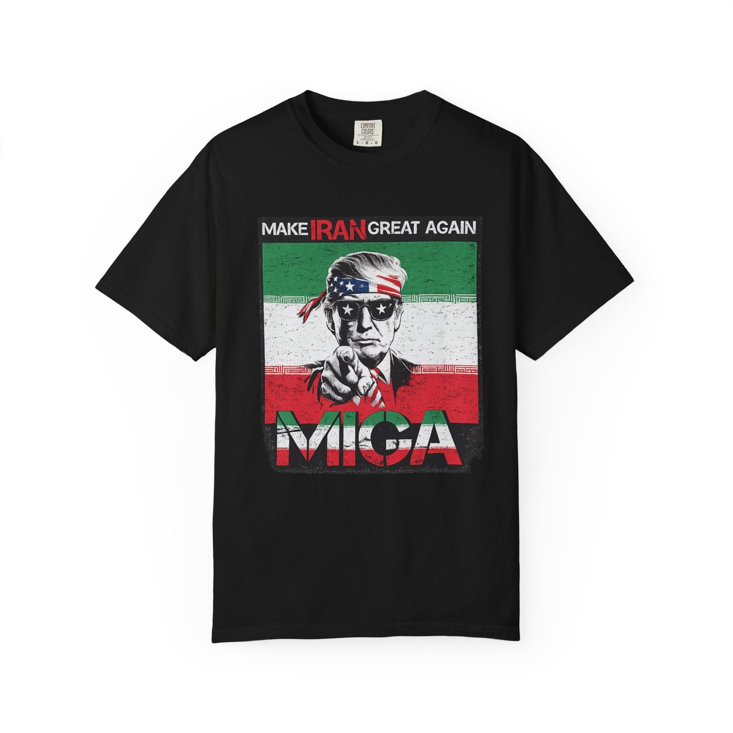 "Make Iran Great Again (MIGA)" Trump Comfort Colors Brand T-Shirt