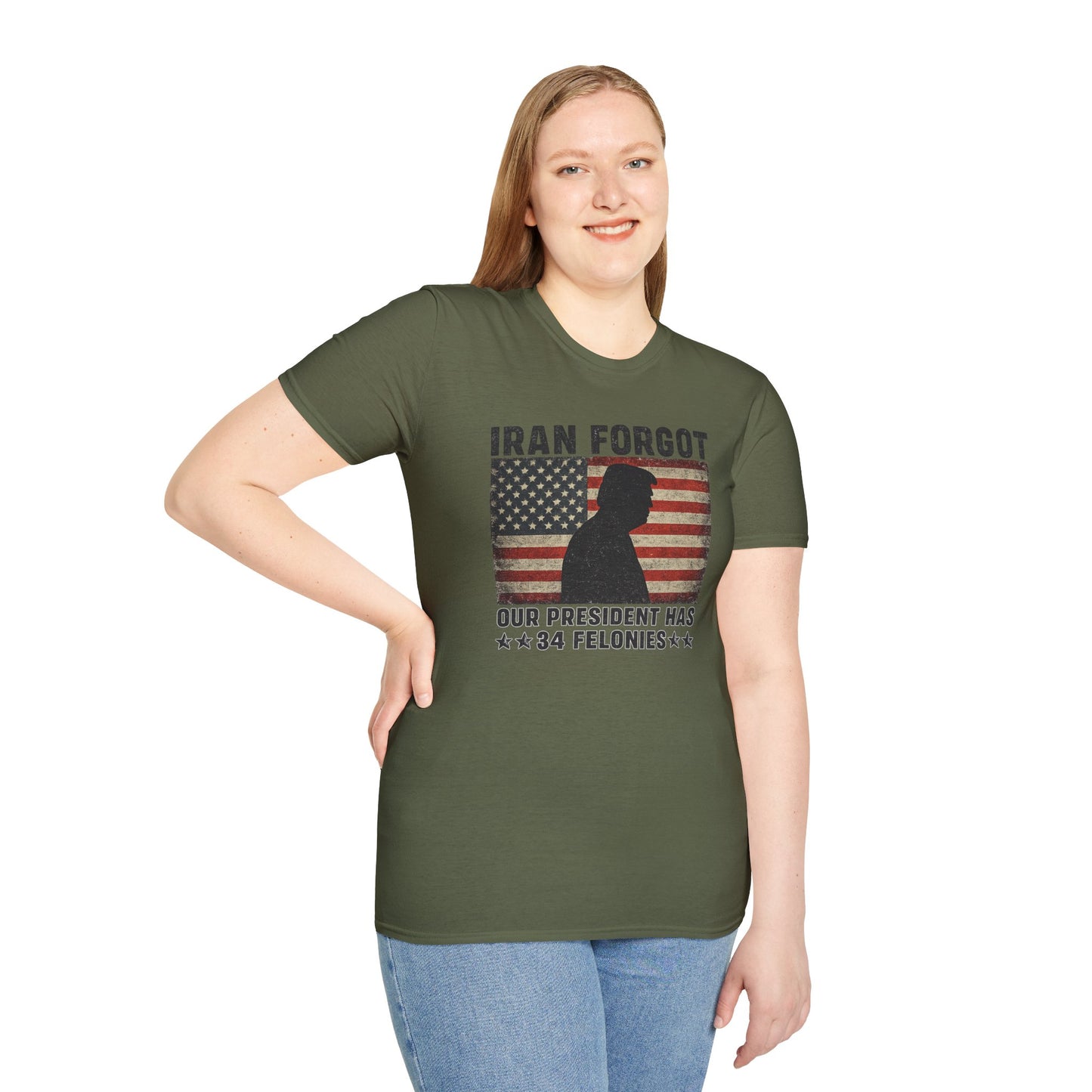 "Iran Forgot, Our President Has 34 Felonies" Gildan Brand T-Shirts