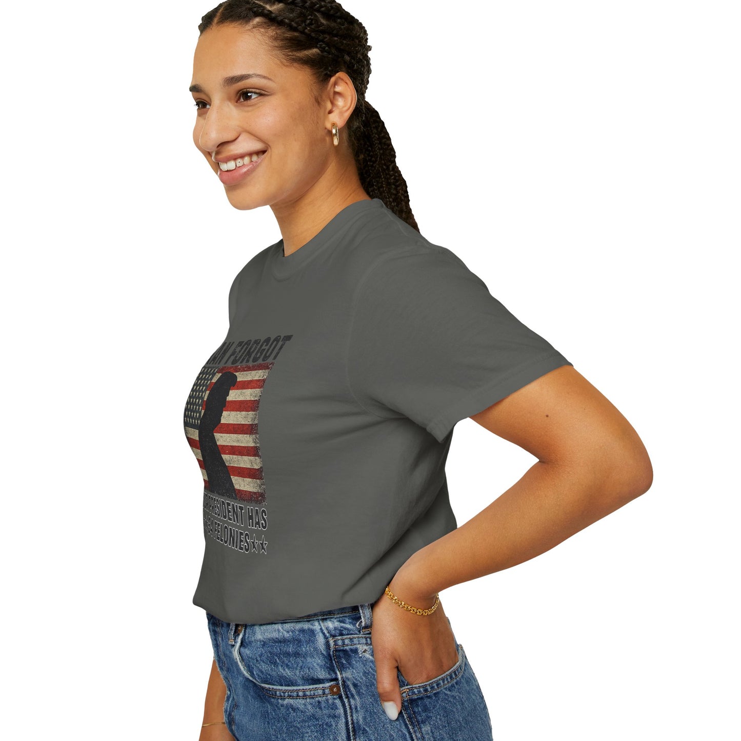 "Iran Forgot, Our President Has 34 Felonies" President Trump Comfort Colors T-Shirt