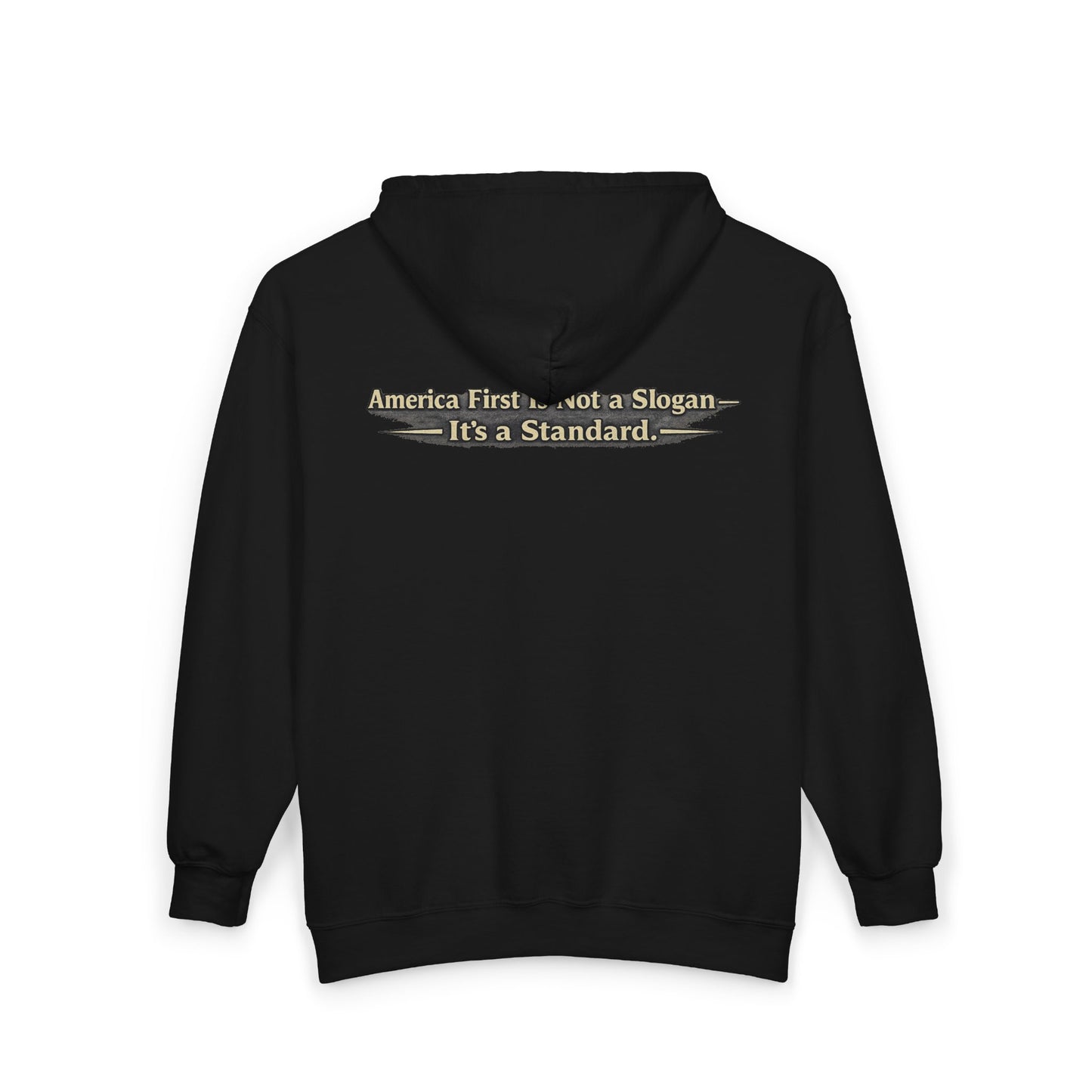 "Make America First Again" America First Is Not A Slogan - It's A Standard Gildan Zip Hoodie