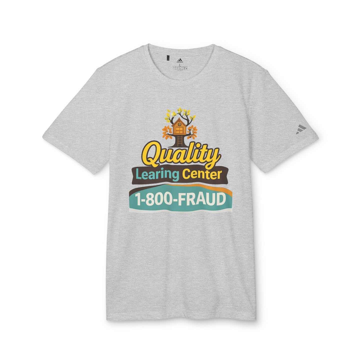"Quality Learing Center" 1-800-FRAUD Adidas Brand T-Shirt